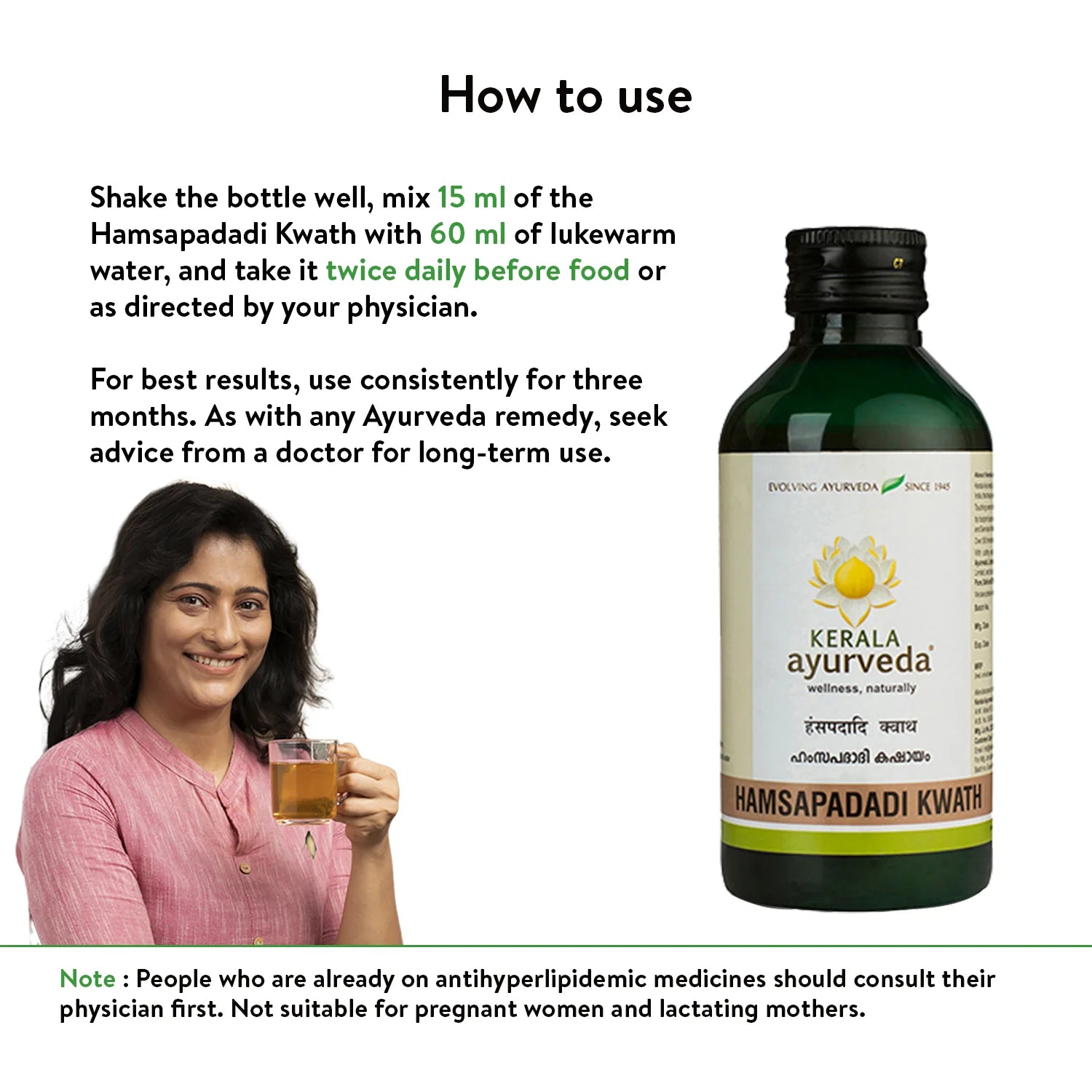 "How to use" guide for Hamsapadadi Kwath, showing a smiling woman holding a cup of tea. Text instructions detail mixing 15 ml with 60 ml of lukewarm water, taking twice daily before food, consistent use for three months, and a note about consulting a physician for long-term use and for those on antihyperlipidemic medicines, pregnant, or lactating. – Kerala Ayurveda India